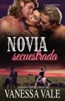 Vanessa Vale - La novia secuestrada