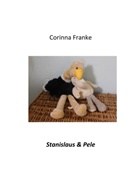 Corinna Franke - Stanislaus & Pele