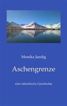 Monika Jaedig - Aschengrenze