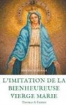 Thomas A Kempis, Thomas A. Kempis - L'imitation de la bienheureuse Vierge Marie
