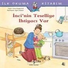 Anna Wagenhoff - Ilk Okuma Kitabim - Incinin Teselliye Ihtiyaci Var