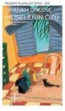 Graham Greene - Meselenin Özü