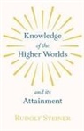 Rudolf Steiner, Rudolf Steiner - Knowledge of the Higher Worlds and Its Attainment