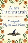 Alan Titchmarsh - Marigolds, Myrtle and Moles