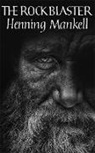 George Goulding, Henning Mankell - The Rock Blaster