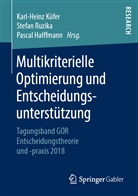Pascal Halffmann, Karl-Heinz Küfer, Stefa Ruzika, Stefan Ruzika - Multikriterielle Optimierung und Entscheidungsunterstützung