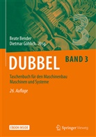 Bender, Beat Bender, Beate Bender, Göhlich, Göhlich, Dietmar Göhlich - Dubbel Taschenbuch für den Maschinenbau. Bd.3