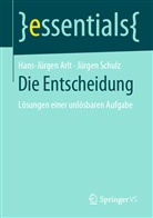 Hans-Jürge Arlt, Hans-Jürgen Arlt, Jürgen Schulz - Die Entscheidung