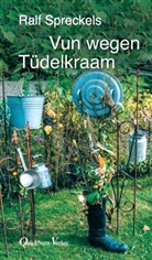 Ralf Spreckels - Vun wegen Tüdelkraam