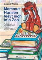 Gesine Wanke, Heidrun Schlieker - Mammut Hansen leevt nich in'n Zoo
