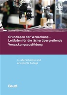 Monika Kaßmann, Monik Kassmann, Monika Kaßmann - Grundlagen der Verpackung