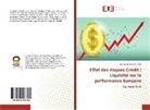 Mohamed Nabil Ben Afia - Effet des risques Crédit / Liquidité sur la performance bancaire