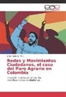 Jorge Aguilera, Ph D Jorge Aguilera, Ph. D Aguilera, Ph.D Aguilera - Redes y Movimientos Ciudadanos, el caso del Paro Agrario en Colombia