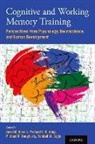 Jared M. (Associate Professor of Hearing a Novick, Michael F. Bunting, Michael R. Dougherty, Dougherty Michael R., Randall W. Engle, Engle Randall W.... - Cognitive and Working Memory Training