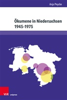 Anja Peycke - Ökumene in Niedersachsen 1945-1975