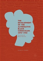 Alana D Murray, Alana D. Murray - The Development of the Alternative Black Curriculum, 1890-1940