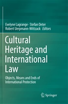 Evelyne Lagrange, Stefa Oeter, Stefan Oeter, Robert Uerpmann-Wittzack - Cultural Heritage and International Law