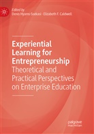 Elizabeth F. Caldwell, F Caldwell, F Caldwell, Deni Hyams-Ssekasi, Denis Hyams-Ssekasi - Experiential Learning for Entrepreneurship