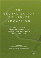 Greg Downey, Greg Downey et al, Toni Gray, Tonia Gray, Timothy Hall, Michael Singh - The Globalisation of Higher Education