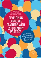 Kena Dikilitas, Kenan Dikilitas, Kenan Dikilitaş, Hanks, Hanks, Judith Hanks - Developing Language Teachers with Exploratory Practice