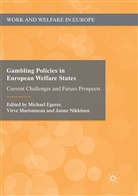 Michael Egerer, Virv Marionneau, Virve Marionneau, Janne Nikkinen - Gambling Policies in European Welfare States