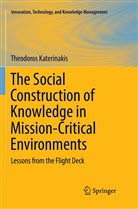Theodoros Katerinakis - The Social Construction of Knowledge in Mission-Critical Environments