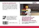 Eliécer Aldana, Cristhia López-Leyton, Cristhian López-Leyton - Una Etnografía con profesores sobre Resolución de Problemas en Cálculo