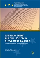 Natasha Wunsch - EU Enlargement and Civil Society in the Western Balkans