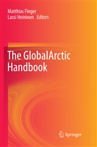 Matthia Finger, Matthias Finger, Heininen, Heininen, Lassi Heininen - The GlobalArctic Handbook