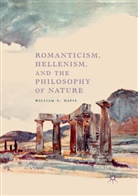 William S Davis, William S. Davis - Romanticism, Hellenism, and the Philosophy of Nature