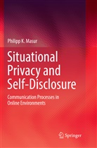 Philipp K Masur, Philipp K. Masur - Situational Privacy and Self-Disclosure
