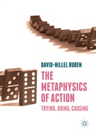 David-Hillel Ruben - The Metaphysics of Action