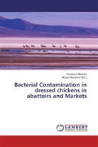 Prudence Mpundu, Muss Munyeme, Musso Munyeme - Bacterial Contamination in dressed chickens in abattoirs and Markets