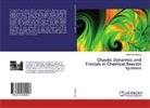 Marek Berezowski - Chaotic Dynamics and Fractals in Chemical Reactor Systems