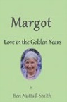 Ben Nuttall-Smith, Margot Thomson - Margot: Love in the Golden Years