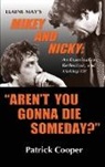 Patrick Cooper - "Aren't You Gonna Die Someday?" Elaine May's Mikey and Nicky