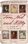 Eliza Pakenham, Pakenham Eliza - Tom, Ned and Kitty