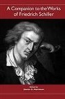 Steven D. Martinson, Steven D Martinson, Steven D. Martinson - A Companion to the Works of Friedrich Schiller