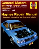 John Haynes, Haynes Publishing - GM; Buick Century, Chevrolet Celebrity, Oldsmobile Ciera, Cutlass CRuiser & Pontiac 6000 (82 -95)