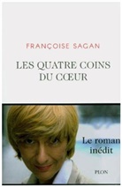 Françoise Sagan, Xxx - Les quatre coins du coeur