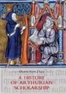 Norris J. Lacy, Norris J Lacy, Norris J. Lacy - A History of Arthurian Scholarship