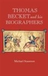 Michael Staunton - Thomas Becket and His Biographers