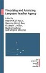 Hayriye Kayi-Aydar, Gao, Xuesong Gao, Xuesong (Andy) Gao, Hayriye Kayi-Aydar, Kayriye-Aydar... - Theorizing and Analyzing Language Teacher Agency