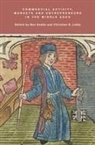 Ben Dodds, Ben Dodds, Christian D Liddy, Christian D. Liddy - Commercial Activity, Markets and Entrepreneurs in the Middle Ages