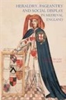 Peter Coss, Peter Coss, Maurice Keen, Maurice H Keen, Maurice H. Keen - Heraldry, Pageantry and Social Display in Medieval England