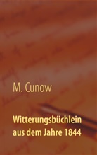 M Cunow, M. Cunow - Witterungsbüchlein aus dem Jahre 1844
