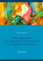 Doreen Schmidt - Stimmungstagebuch. Das Selbsthilfebuch für Borderliner. Zum Ausfüllen und Ankreuzen. (Taschenbuch-Edition 21x15 cm)
