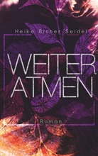 Heike Bicher-Seidel - Weiteratmen