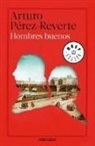 Arturo Perez-Reverte, Arturo Pérez-Reverte - Hombres buenos