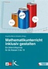 Angelika Bikner-Ahsbahs, Angelik Bikner-Ahsbahs, Angelika Bikner-Ahsbahs - Mathematikunterricht inklusiv gestalten